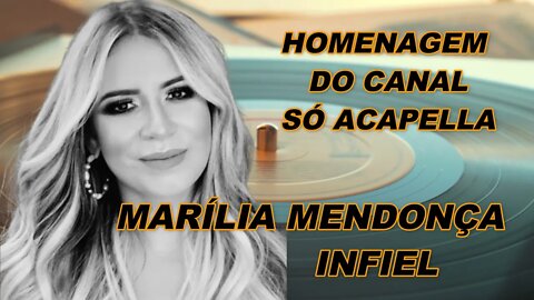 Marília Mendonça -Infiel -ACapella