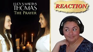 FIRST TIME REACTING TO | Lucy and Martha Thomas | The Prayer