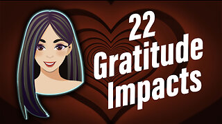 22 ways Gratitude impacts life