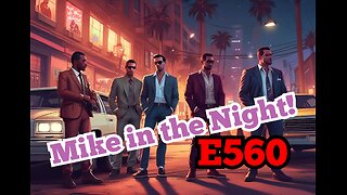 Mike in the Night! E560 - Emergency Broadcast!