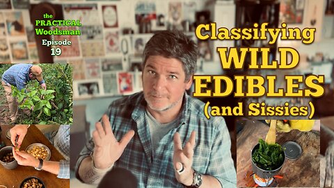 Ep 19: Classifying Wild Edibles (and Sissies)