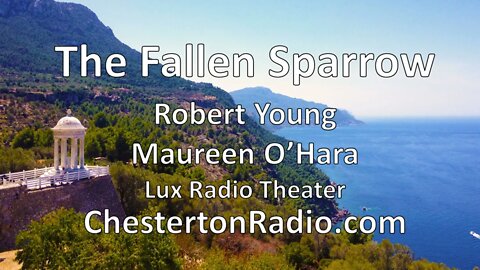 The Fallen Sparrow - Robert Young - Maureen O'Hara - Lux Radio Theater