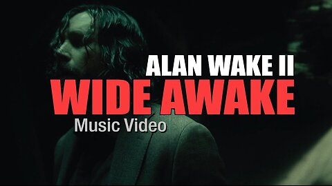 Wide Awake Alan Wake 2 Music Video Alice & Alan a Love Story