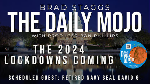 The 2024 Lockdowns Coming - The Daily Mojo 072623