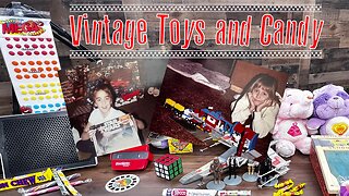 Vintage Toys and Candy
