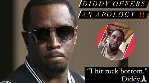 Diddy offers public apology‼️Is he sincere ❓