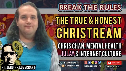 The True & Honest Christream - Chris Chan, Mental Health, Julay, & Internet Culture - Ft. Zero HP