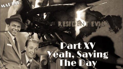 Yeah, Saving The Day | Resident Evil 5 Part XV