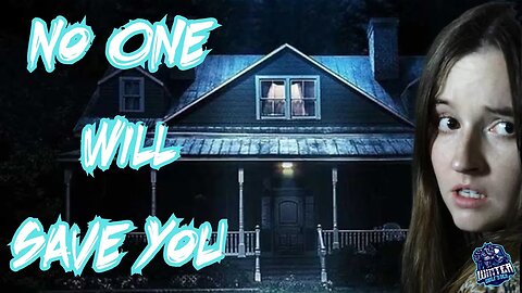 Terrifying... Sign us up! [No One Will Save You Review]