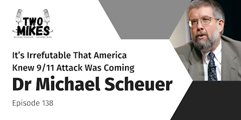 Former CIA Officer Dr Michael Scheuer: It’s Irrefutable That America Knew 9/11 Attack Was Coming