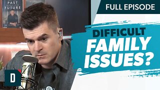 Are You Facing Difficult Family Issues? (Do This)
