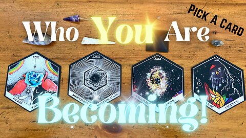 Who You Are BECOMING✨🦋🦄🧞‍♀️✨ *Timeless* Detailed | Pick A Card Tarot Reading