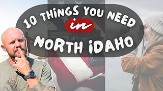 Survival Guide: 10 Must-Have Items for North Idaho Living | Thriving in North Idaho