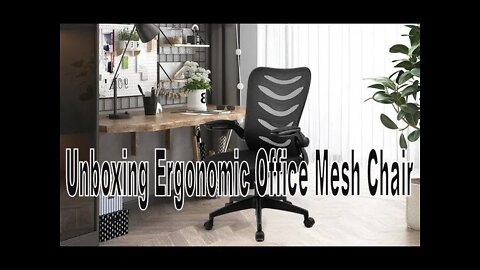 Unboxing Ergonomic Office Mesh Chair