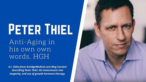 Growth Hormone: Peter Thiel's Quest for Immortality: Living Until 120 - The Secrets Unveiled