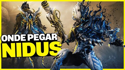 DICAS DE ONDE PEGAR O NIDUS PRIME E ARMAS - Warframe