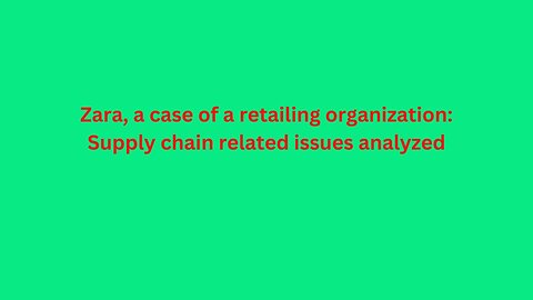 Zara's supply chain -a Case Study