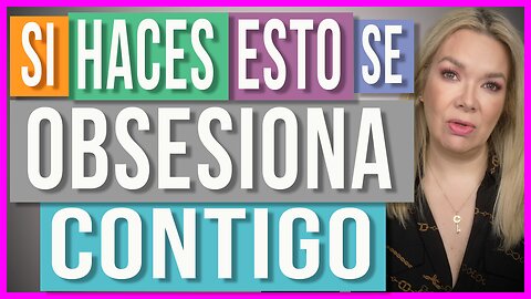 ¿Cómo Hacer que se OBSESIONE contigo? 😉 | El secreto para ser su prioridad...