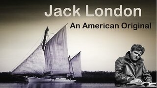Jack London: An American Original