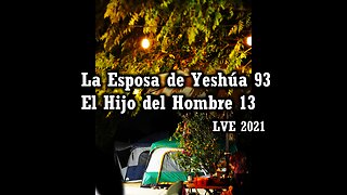 La Esposa de Yeshúa 93 - El Hijo del hombre 13