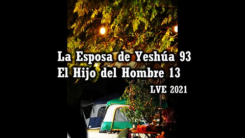 La Esposa de Yeshúa 93 - El Hijo del hombre 13