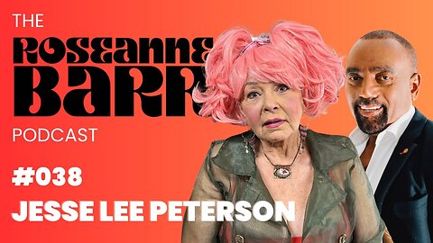 "Evil come through the woman" with Jesse Lee Peterson | The Roseanne Barr Podcast #38