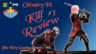 Racking Up Kills Chivalry 2 | HGEmpire | Kill Review #1