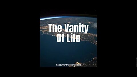 The Vanity Of Life