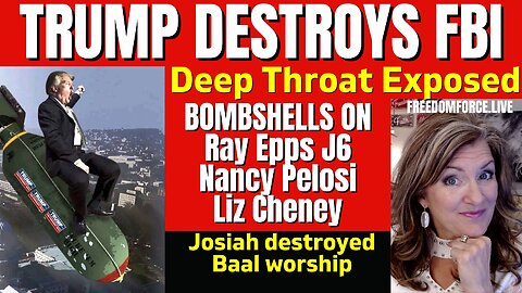 Trump Destoys Deep Throat FBI - Josiah destroys Baal 1-1-23