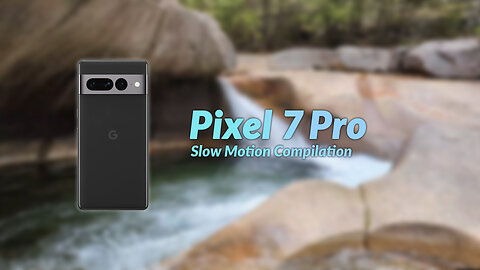 Pixel 7 Pro Slow Motion Compilation
