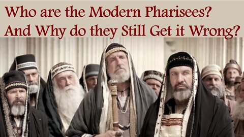 WHO ARE THE MODERN "PHARISEES" AND WHY DO THEY STILL GET IT WRONG? (Lenten Reflection, Day 12)