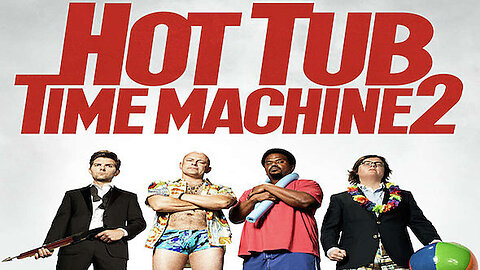 HOT TUBE TIME MACHINE 2 - OFFICIAL TRAILER #2 - 2015