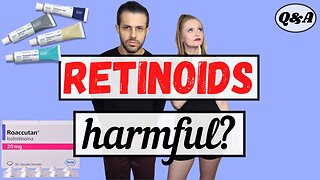 Are Retinoids Harmful? || Retin-A, Accutane