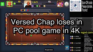 Versed Chap loses in PC pool game in 4K 🎱🎱🎱 8 Ball Pool 🎱🎱🎱