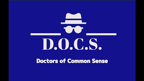 June 1st 2023 Doctors of Common Sense (D.O.C.S.)