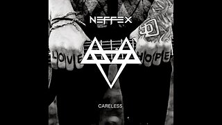 Neffex - Careless (Lyrics)