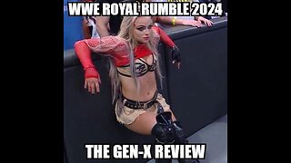 WWE ROYAL RUMBLE 2024 (A GEN-X REVIEW)
