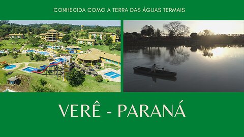 Conheça Verê - Paraná - A cidade é conhecida como a Terra das Águas Termais