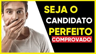 5 CARACTERÍSTICAS DO CANDIDATO PERFEITO