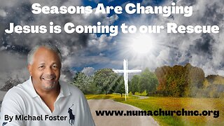 Seasons are Changing | Michael Foster | NUMA Church NC