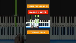 Plena paz - Hino 03 - Harpa Cristã- Teclado Fácil