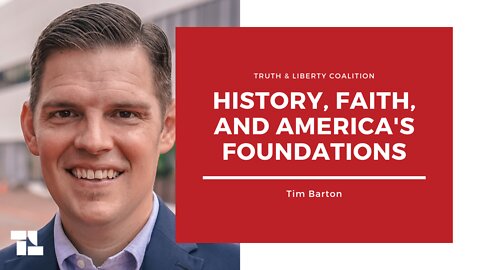 Tim Barton: History, Faith, and America's Foundations