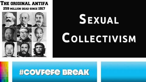 [#Covfefe Break] Sexual Collectivism | Guests: Mike Harlow & Kamran Pasha