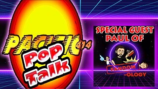 PACIFIC414 Pop Talk with Special Guest Paul of @Fandomology ​