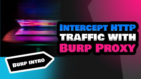 Intercept HTTP traffic with Burp Proxy #BurpSuite