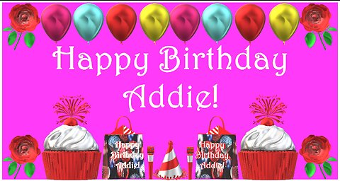 Happy Birthday 3D - Happy Birthday Addie - Happy Birthday To You - Happy Birthday Song