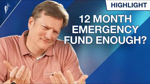 Is a 12 Month Emergency Fund Too Much?!