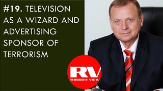 #19. Television as a Wizard and Advertising Sponsor of Terrorism | Efimov Radio Interviews