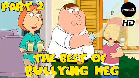 THE BEST OF BULLYING MEG GRIFFIN | PART 2 | FAMILY GUY COMPILATION (HD)