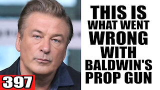 397. This is What Went WRONG with Baldwin's Prop Gun